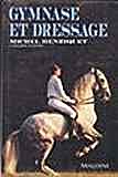 C. et M. Henriquet : "Gymnase et Dressage" 