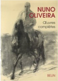 Nuno Oliveira : "Oeuvres complètes"